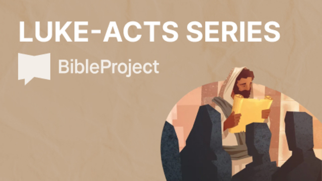 Luke-Acts Series | Bible Project