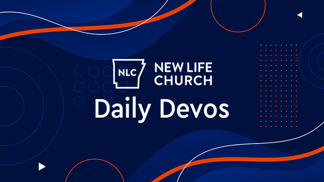 New Life Church Daily Devos