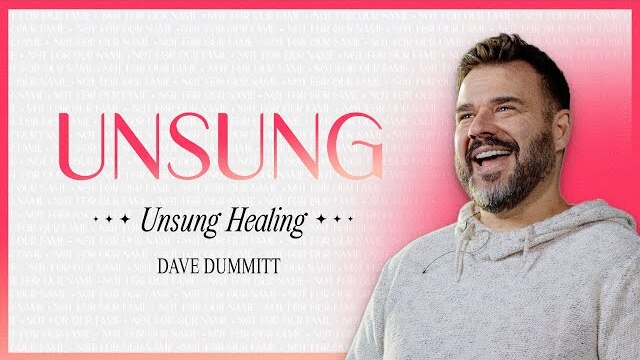 King David and Nathan: Unsung Healing | Pastor Dave Dummitt Message