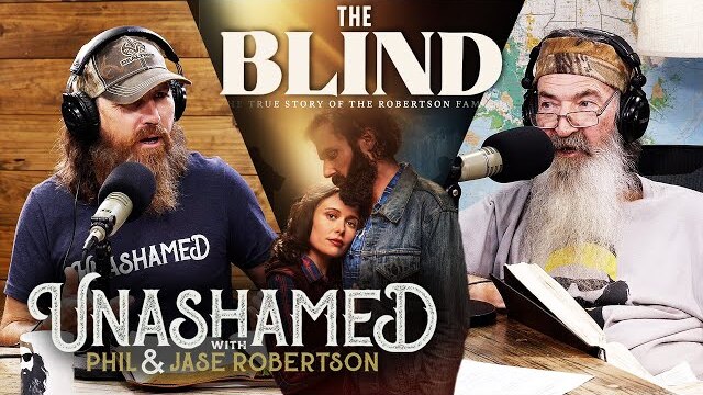 Phil’s Many Near-Death Ordeals, Jase Had to Repent & ‘The Blind’ Teaser Trailer Drops | Ep 684