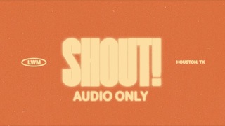 Shout! (Audio Only)