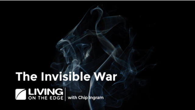 The Invisible War | Chip Ingram