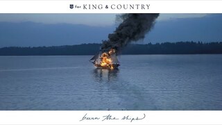 for KING & COUNTRY - burn the ships (Official Music Video)
