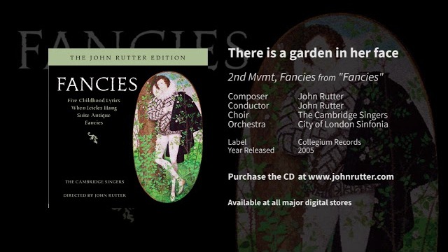 Fancies: There is a garden in her face - John Rutter, Cambridge Singers, City of London Sinfonia