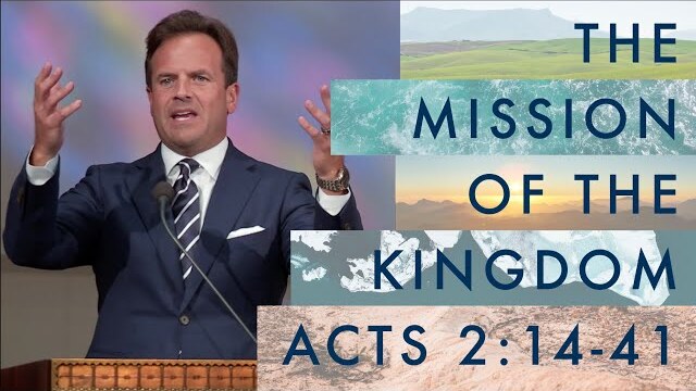 The Mission of the Kingdom, Part 26 | Acts 2:14-41 | Rob Pacienza
