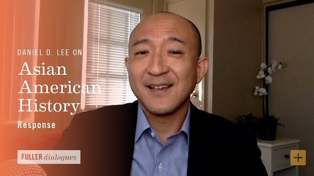 Response | Daniel D. Lee on Asian American History and Context