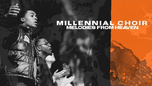 Millennial Choir Melodies From Heaven