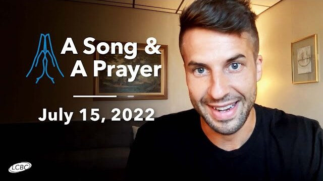 A Song & A Prayer - July 15, 2022