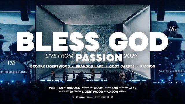 Bless God (Live from Passion 2024) - Brooke Ligertwood, Brandon Lake, Cody Carnes, Passion