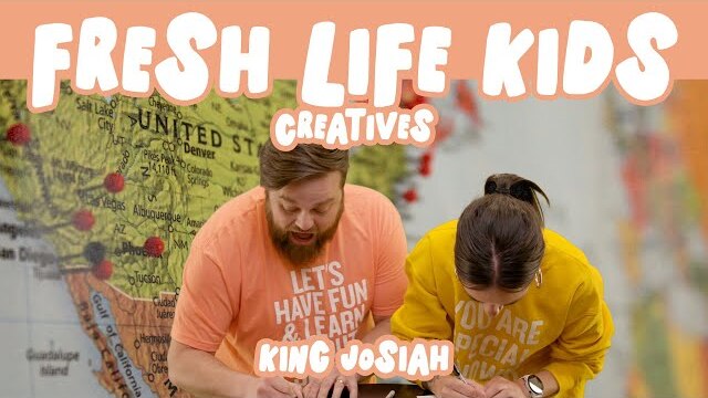 Fresh Life Kids | King Josiah | Creatives