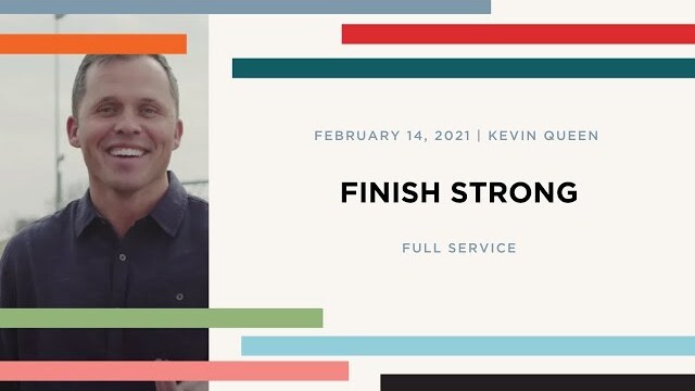 FINISH STRONG | Kevin Queen