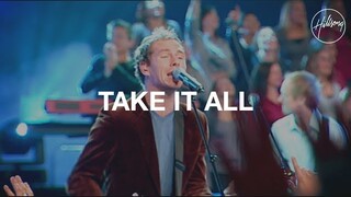 Take It All - Hillsong Worship
