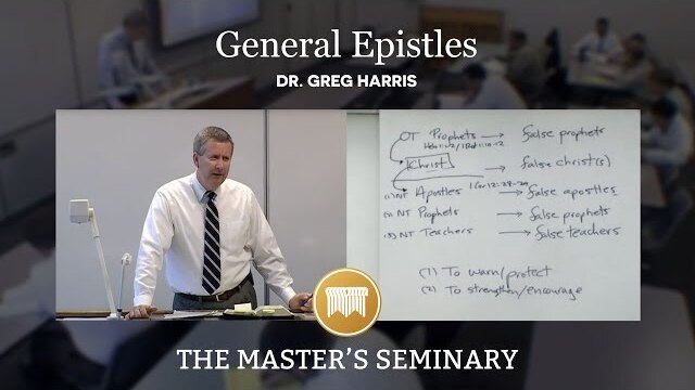 Lecture 12: General Epistles - Dr. Greg Harris