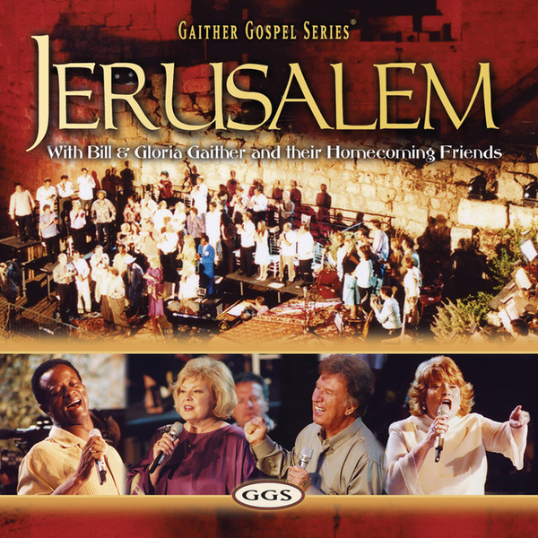 Jerusalem Homecoming | Gaither Music