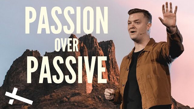 Passion Over Passive | From Now On... | Pastor Caleb Baker