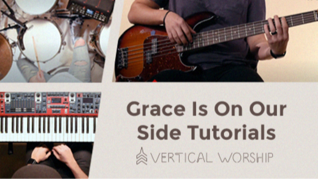 Grace Is On Our Side Tutorials | Vertical Worship
