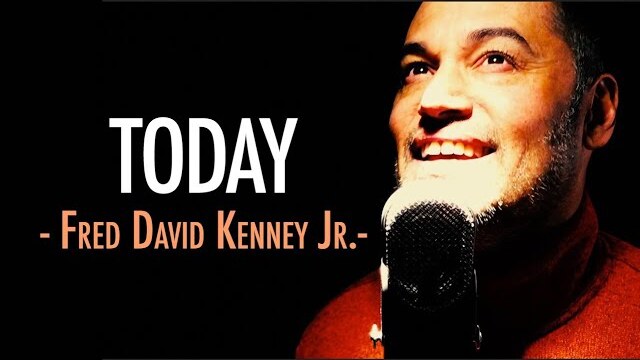 Today | Music Video | Fred David Kenney Jr.