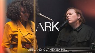 Leeland & Vanessa Hill - Ark (Official Live Video)