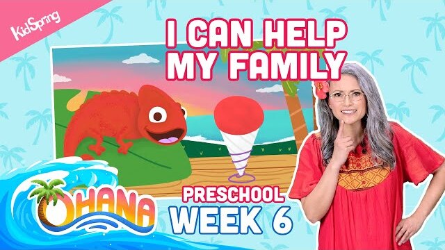I Can Help My Family | Ohana (2023) | Preschool Week 6
