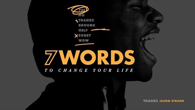 Thanks // 7 Words to Change Your Life // Jason Strand