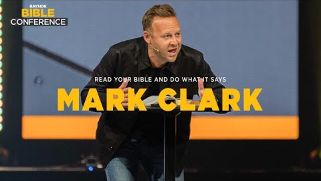 Mark Clark Bible Conference | Bayside Church
