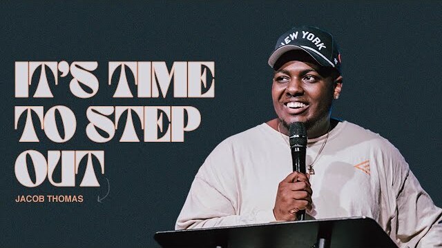 IT'S TIME TO STEP OUT | Jacob Thomas at Free Chapel Youth