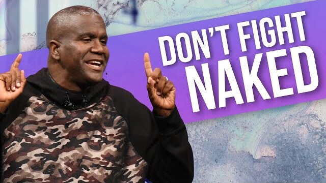 Don't Fight Naked | A Message From Dr. Conway Edwards