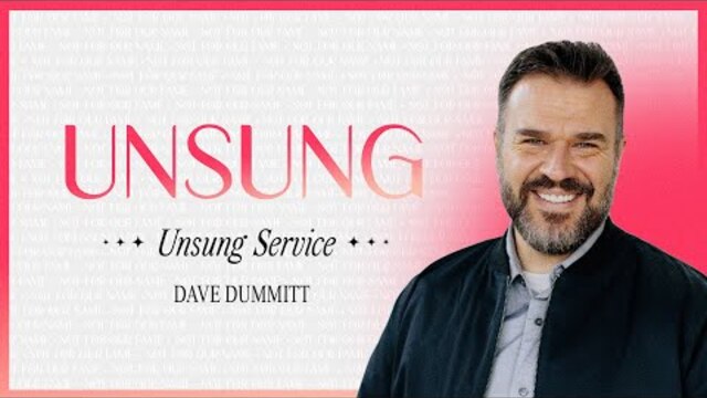 Unsung Service | Dave Dummitt + Shawn Williams Message