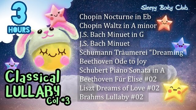 🟢[10 Songs] Classical Lullabies Collection #3 ♫ Bedtime Sleep Music for Babies Bach Mozart Chopin