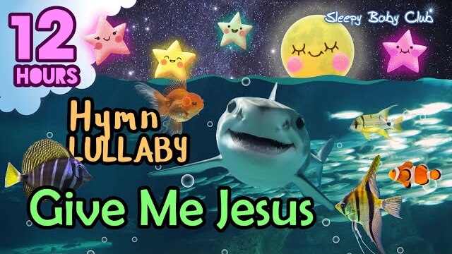 🟡 Give Me Jesus ♫ Hymn Relaxing Baby Lullabies ❤ Relaxing Music for Babies to Sleep