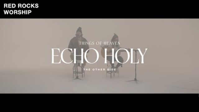 Red Rocks Worship - Echo Holy (The Other Side) [Official Music Video]