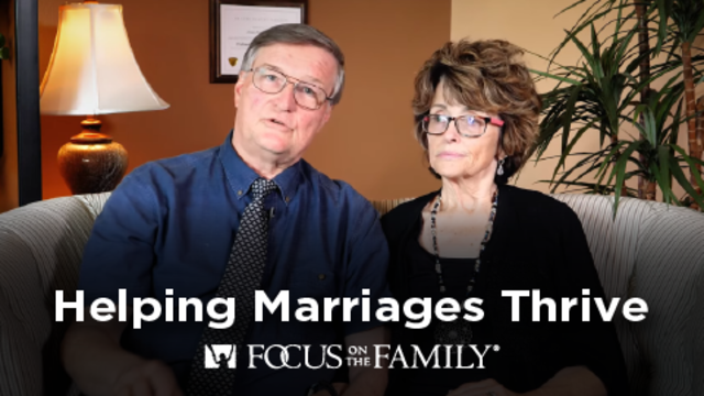 Helping Marriages Thrive | Focus on the Family