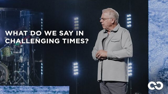 What Do We Say In Difficult Times? | Pastor Mike Hayes