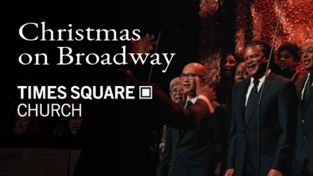Christmas on Broadway | Times Square Church
