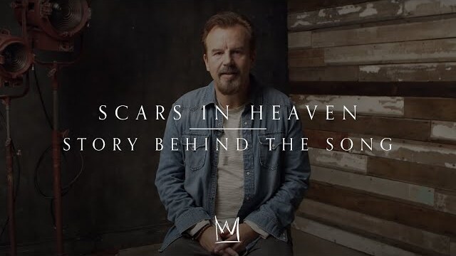 Casting Crowns - Scars In Heaven (Story Behind the Song)
