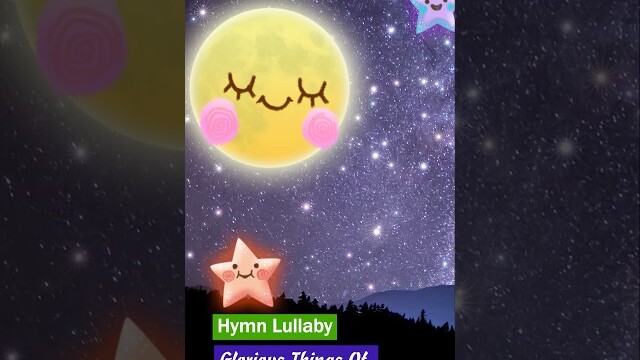 Glorious Things Of Thee Are Spoken ❤ Peaceful Hymn Lullaby #shorts #lullabysong #relaxingmusic
