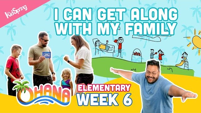 I Can Get Along With My Family | Ohana (2023) | Elementary Week 6