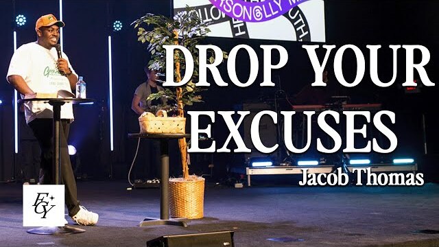DROP YOUR EXCUSES | Jacob Thomas at Free Chapel Youth
