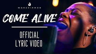 Come Alive (by Hillsong) WorshipMob Official Lyric Video | Live Worship + Spontaneous