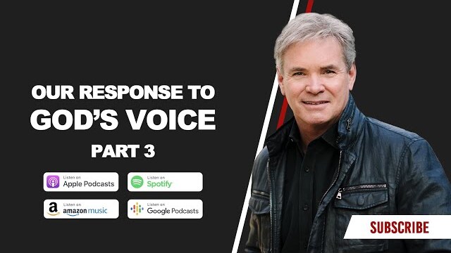 Our Response to God’s Voice - Part 3