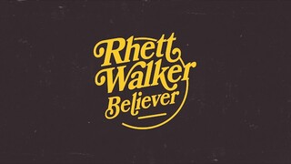 Rhett Walker - Believer (Official Audio)
