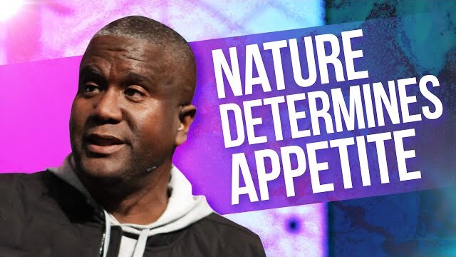 Nature Determines Appetite | A Message from Dr. Conway Edwards