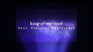 King Of My Heart (Lyric Video) -  Steffany Gretzinger | Starlight