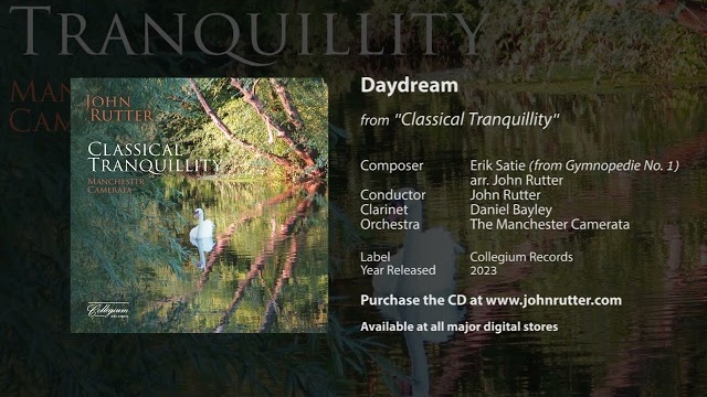 Daydream - Erik Satie, arr.John Rutter, Daniel Bayley, The Manchester Camerata