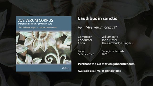 Laudibus in sanctis - William Byrd, John Rutter, The Cambridge Singers