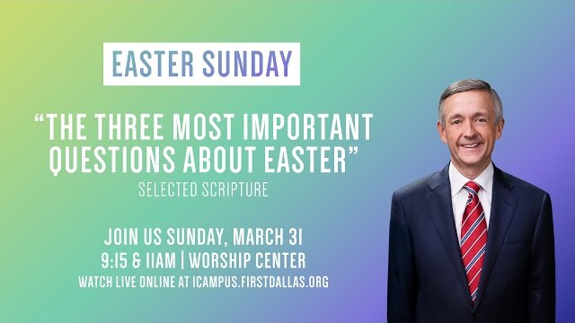 LIVE: "The Three Most Important Questions About Easter" | March 31, 2024 | 9:15am CT