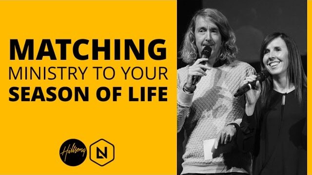 Matching Ministry To Your Season of Life | Hillsong Leadership Network TV