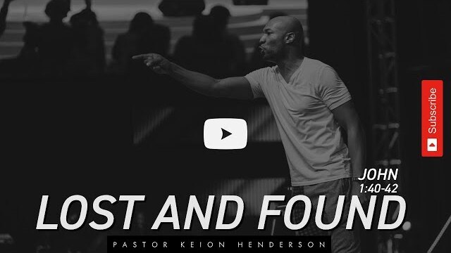 Lost & Found Sermon | Pastor Keion Henderson