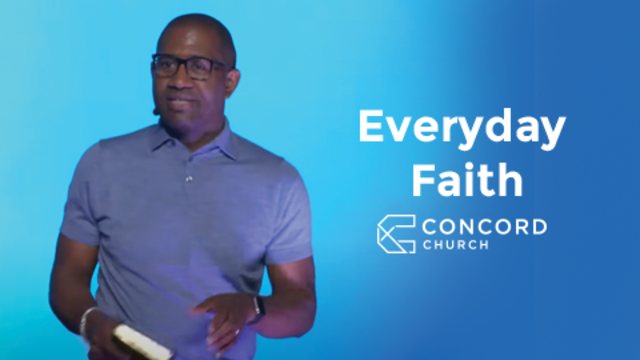 Everyday Faith | Concord Church