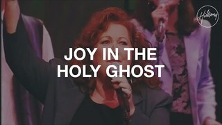 Joy In The Holy Ghost - Hillsong Worship